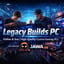 Legacy Builds PC