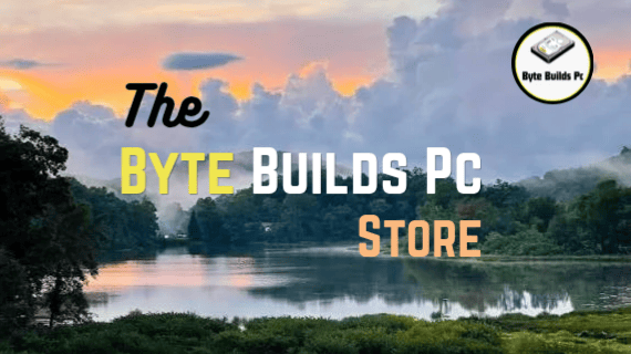 Byte Builds Pc