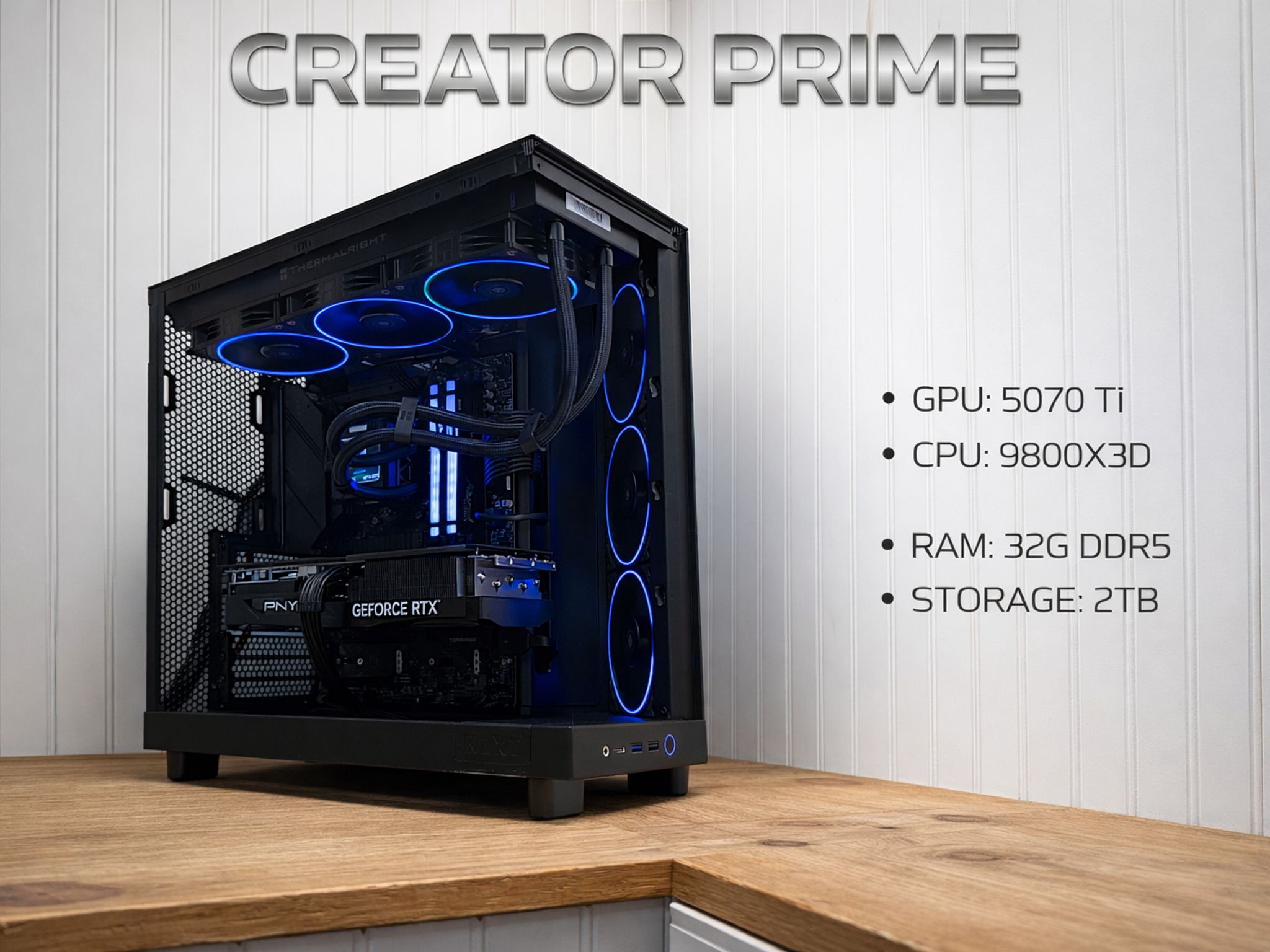 CREATOR PRIME | RTX 5070 Ti 16GB |Ryzen 9800X3D|32GB DDR5 6000 CL32|2TB NVMe+3TB HDD4K/ Workstation