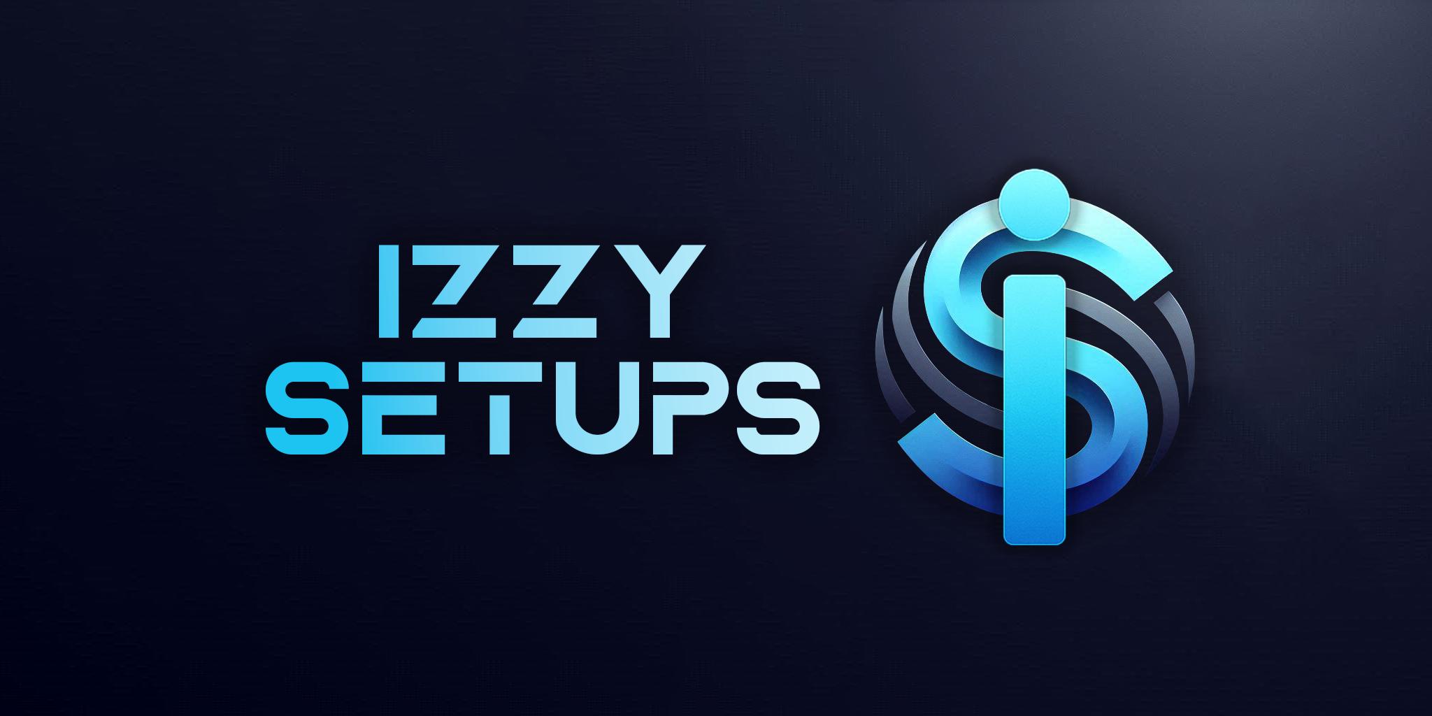 Izzy Setups