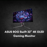 ASUS ROG Swift 32" 4K OLED Gaming Monitor UHD 3840 x 2160 QD-OLE 240Hz PG32UCDM