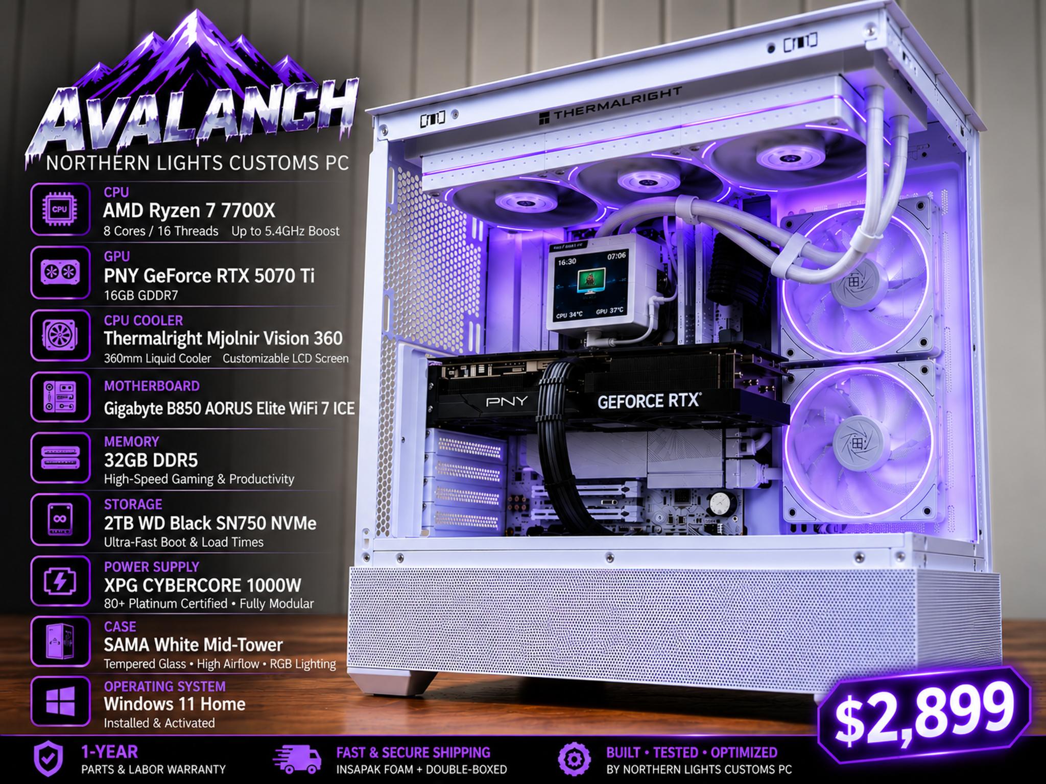 AVALANCHE Ryzen 7 7700X • RTX 5070 Ti • 32GB DDR5 • 2TB NVMe/1000w platinum rated