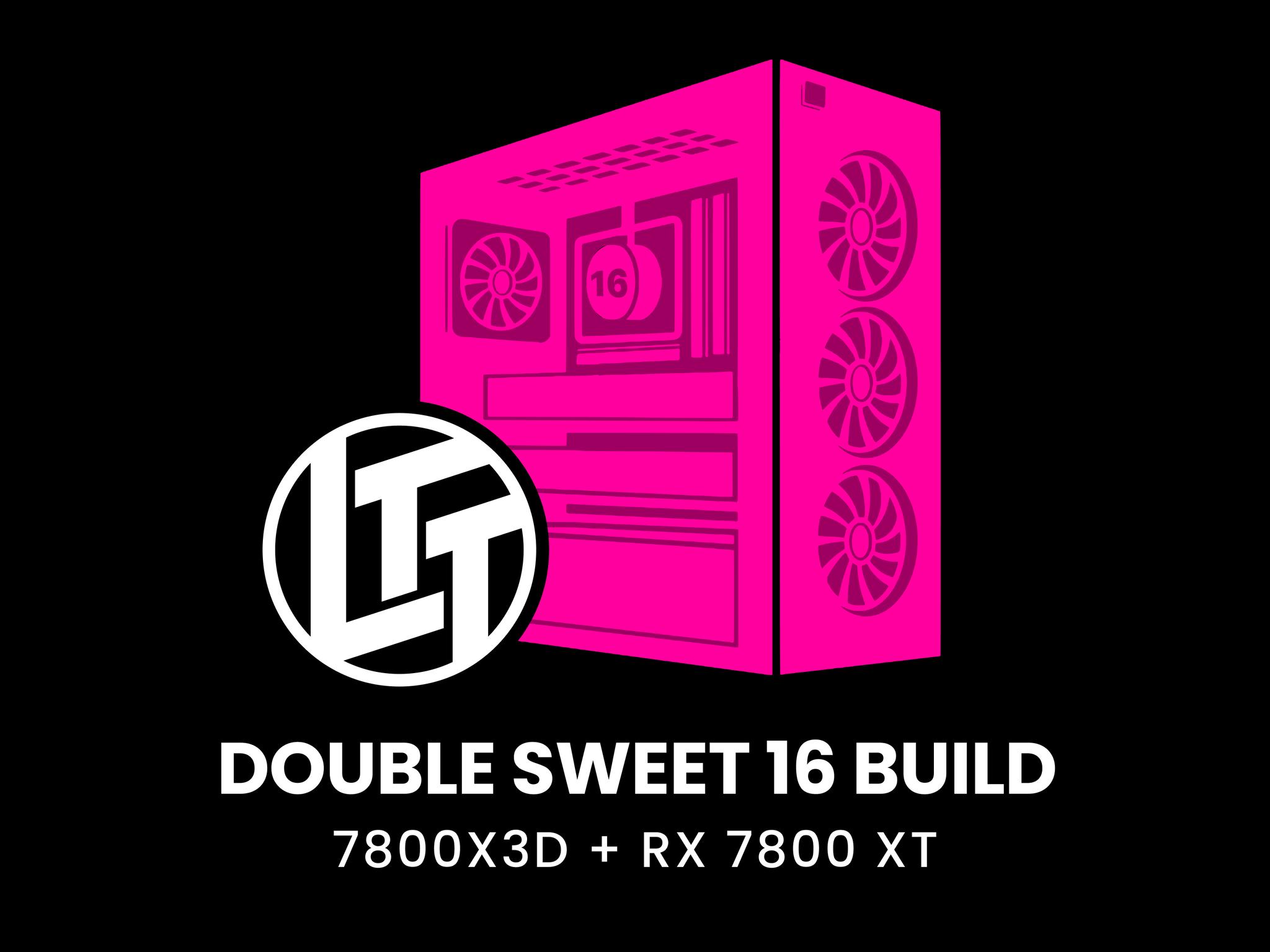 LTT Double Sweet 16 for CHARITY | 7800X3D | RX 7800 XT