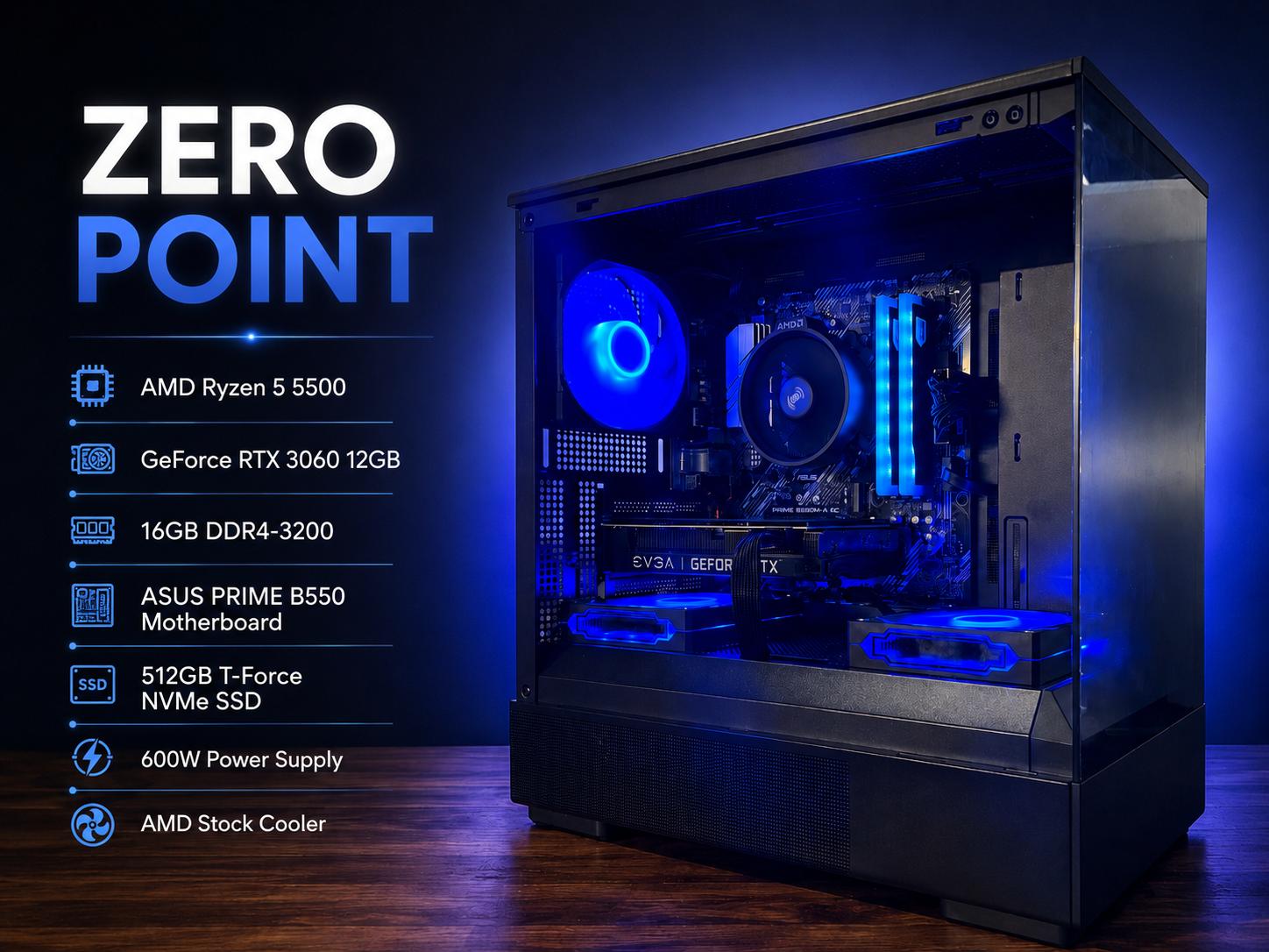 ZERO POINT | RTX 3060 12GB | Ryzen 5 5500 | 16GB | 512GB NVMe | Zalman P10/600w psu