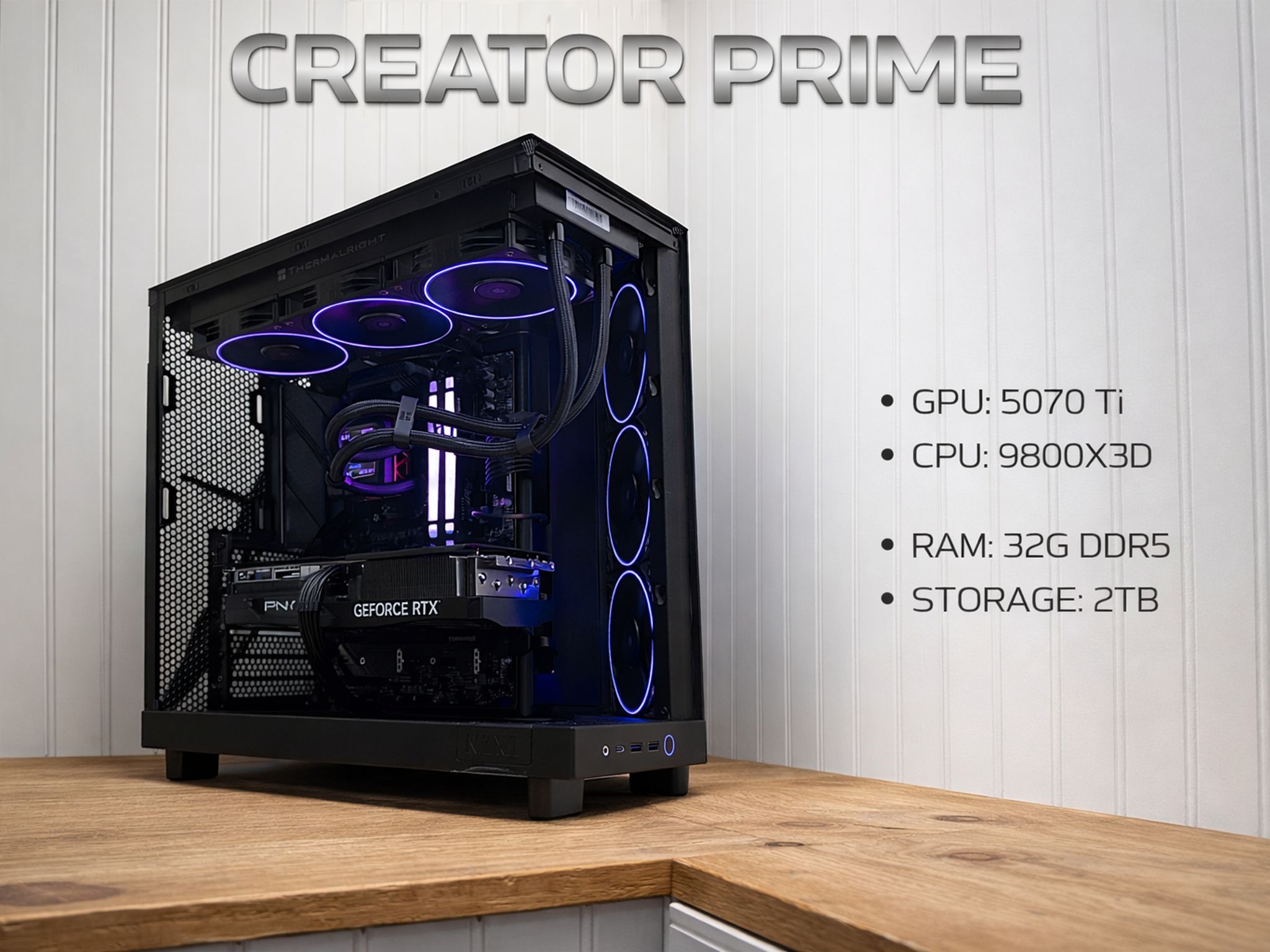 CREATOR PRIME | RTX 5070 Ti 16GB |Ryzen 9800X3D|32GB DDR5 6000 CL32|2TB NVMe+3TB HDD4K/ Workstation