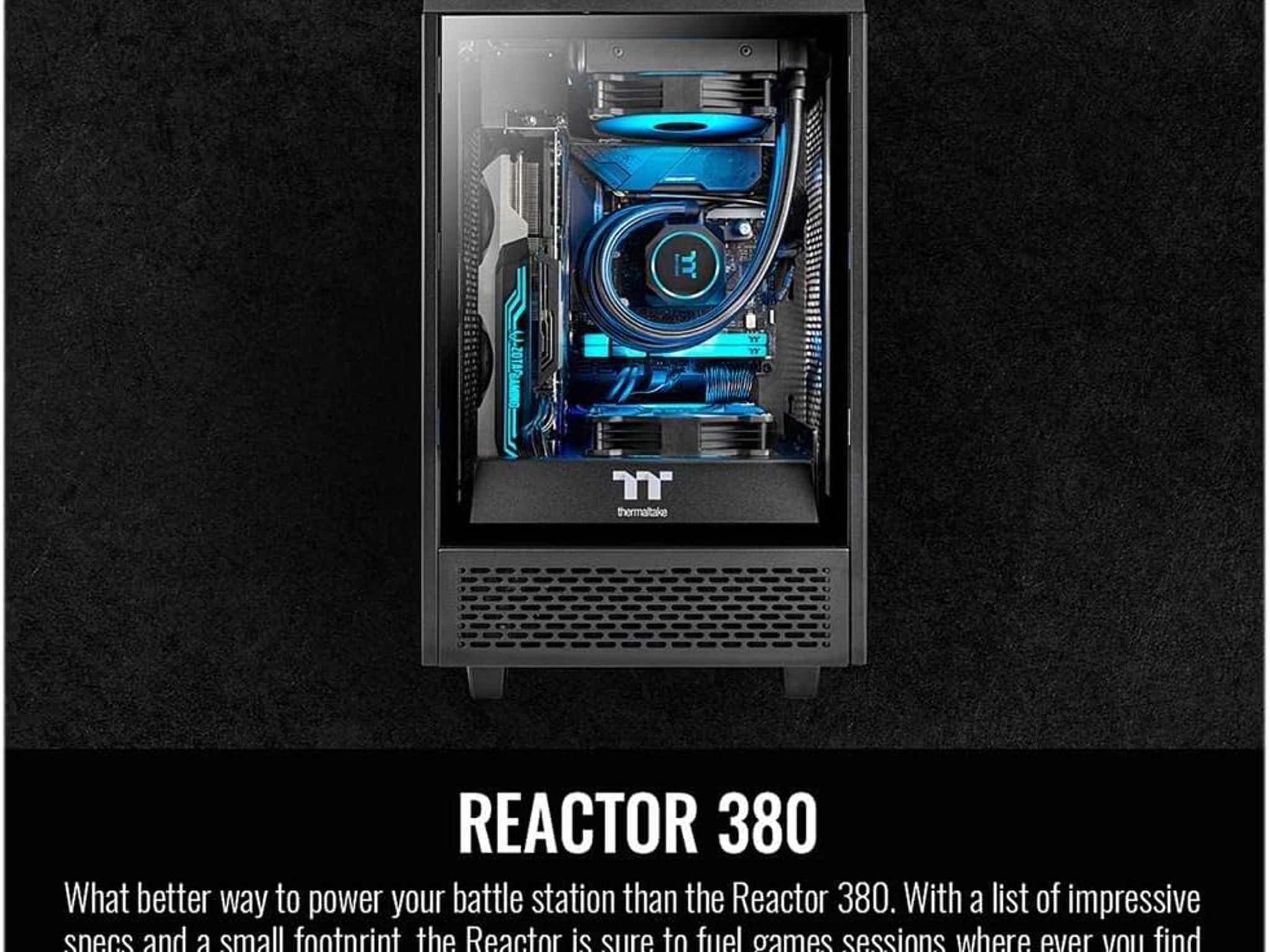 Thermaltake Reactor 380 - Custom Gaming PC Build