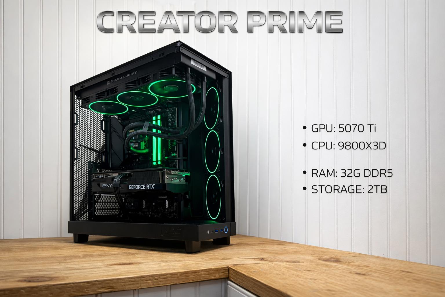 CREATOR PRIME | RTX 5070 Ti 16GB |Ryzen 9800X3D|32GB DDR5 6000 CL32|2TB NVMe+3TB HDD4K/ Workstation