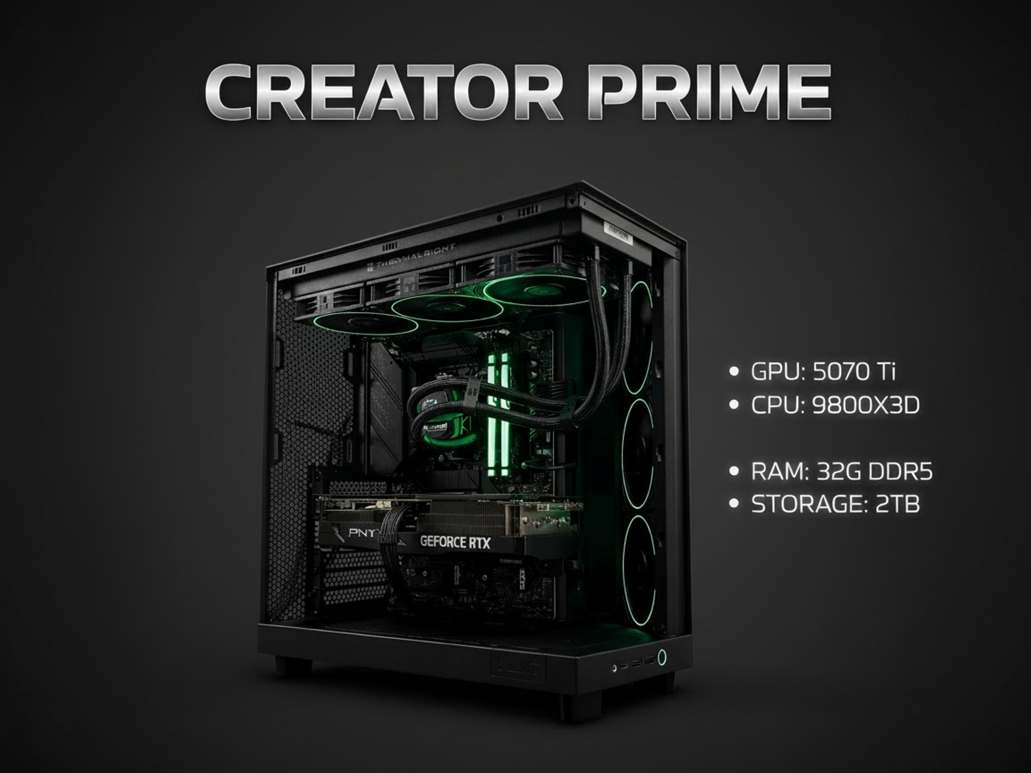 CREATOR PRIME | RTX 5070 Ti 16GB |Ryzen 9800X3D|32GB DDR5 6000 CL32|2TB NVMe+3TB HDD4K/ Workstation